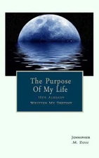 The Purpose Of My Life: He's Already Written My Destiny Revised