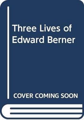 Three Lives of Edward Berner, Kastle, Herbert
