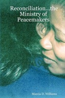 Marcia D. Williams | Reconciliation...The Ministry Of Peacemakers | Taschenbuch