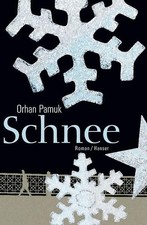 Schnee: Roman Roman Pamuk, Orhan und Christoph K. Neumann: