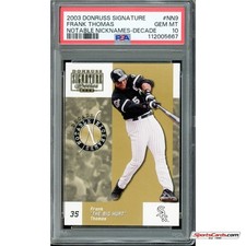 2003 Donruss Signature Notable Nicknames Decade Frank Thomas NN9 PSA 10 POP 1