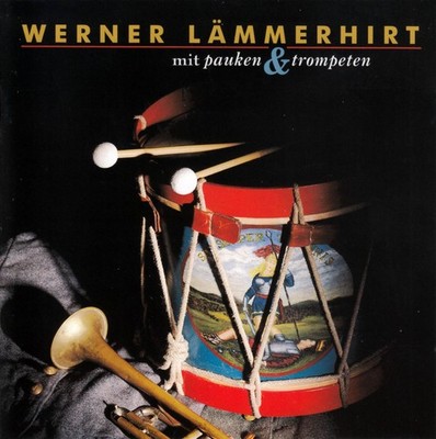 Werner Lämmerhirt Mit Pauken Und Trompeten (CD)