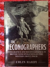 The Reconographers,by Colin Hardy,Published 2016.British Tank Ops 1916-18.