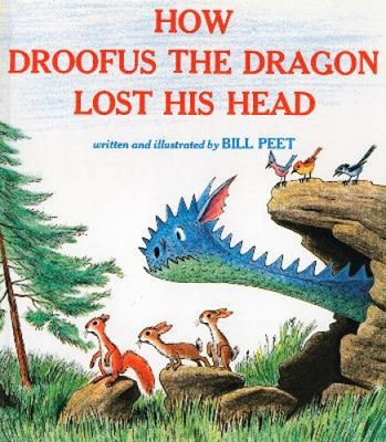 How Droofus the Dragon Lost His Head (Sandpiper Books) by Peet, Bill