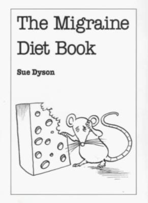 Migraine Diet Book, The (Overcoming common problems) By Sue Dyso