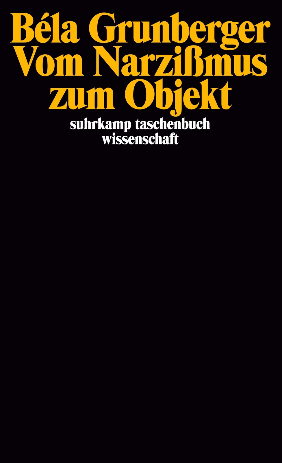Thumbnail - Vom Narzißmus Zum Objekt Béla Grunberger