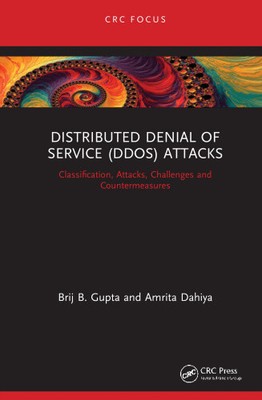 Distributed Denial of Service (Ddos) Attacks: Classification, Attacks,
