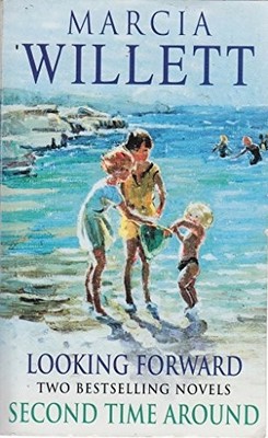 Looking Forward / Second Time Around, Marcia Willett