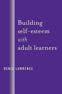 Building Self-Esteem with Adult Learners - 9780761954750