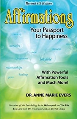 Affirmations : Your Passport to Happiness Paperback Anne Marie Ev
