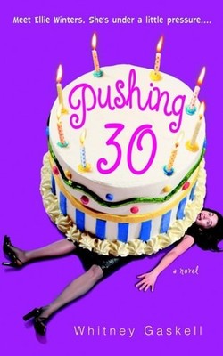 Pushing 30 by Gaskell, Whitney, Very Good Book