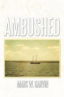 Marc W. Garvin | Ambushed | Taschenbuch | Englisch (2010) | AuthorHouse
