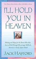 I'll Hold You in Heaven Mass Market Paperbound Jack W. Hayford