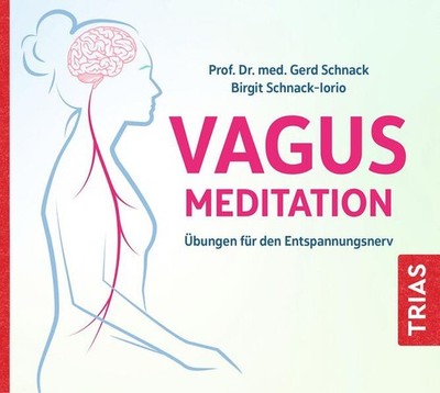 Vagus-Meditation | Gerd Schnack, Birgit Schnack-Iorio | deutsch