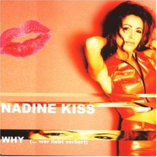nadine kiss - why - ... wer liebt verliert ( radio edit / original ... CD NUOVO
