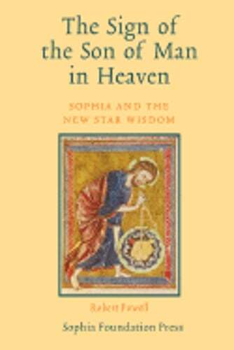 The Sign of the Son of Man in Heaven: Sophia and the New Star Wisdom by Powell