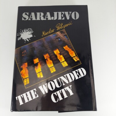 Sarajevo The Wounded City by Miroslav Prstojevic´ 1994 Illustrated HCDJ 