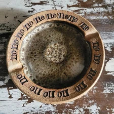 Vtg Handcrafted Studio Pottery Ashtray With "No No No No" Design, Smudge Dish
