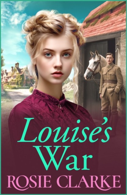 Louise's War by Rosie Clarke (Hardback Book)