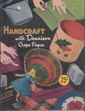 Handcraft with Dennison Crepe Paper booklet 1951