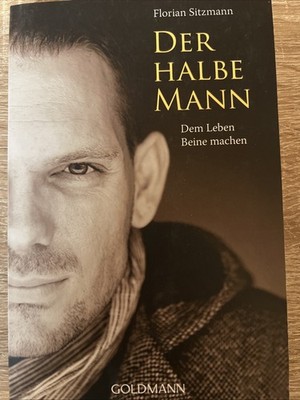  Der halbe Mann  Dem Leben Beine machen ( von F. Sitzmann ) N7 - Biografie