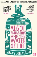 Algot, Anna Stina and the Water of Life by Jonas Jonasson Paperback
