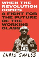 When The Revolution Comes | Chris Smalls | Buch | Einband - Fest (Hardcover)