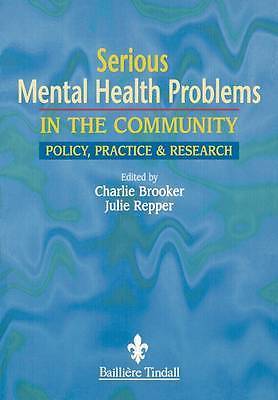 Serious mental health problems in the community: policy, practice and research