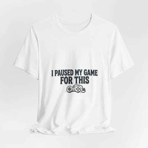 I Paused My Game For This Funny Graphic T-Shirt - Gamer Tee image 4