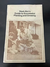 Stark Bro’s Guide to Successful Planting and Growing, 1980 Pamphlet, VG Conditio