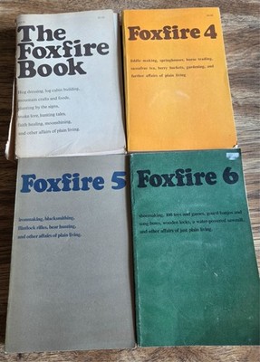 The Foxfire Book and Foxfire 4, 5, & 6 Homesteading/Primitive Skills/ Survival