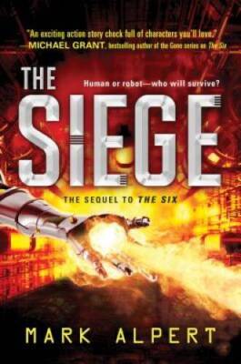 The Siege (The Six) - Hardcover By Alpert, Mark - GOOD