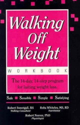 Walking Off Weight:  The Workbook:  The 14-Day, 14-Step Program for Lasting Weig