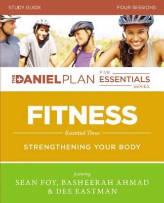 Fitness Study Guide: Strengthening Your Body (The Daniel Plan Essentials  - GOOD
