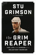The Grim Reaper: The Life and Career of a Reluctant Warrior by Grimson