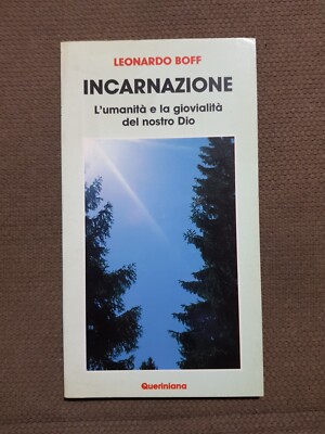 INKARNATION Die Menschheit und die Freude Unseres Gottes. Leonardo Boff