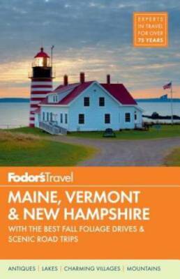 Fodor's Maine, Vermont & New Hampshire: with the Best Fall Foliage Drives - GOOD