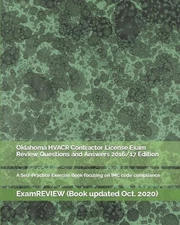 Oklahoma HVACR Contractor License Exam Review Questions and Answers 2016/17 Edit