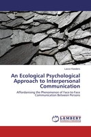 An Ecological Psychological Approach To Interpersonal Communication Randers Buch