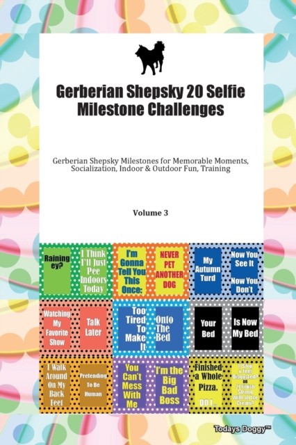 Gerberian Shepsky 20 Selfie Milestone Challenges by Doggy Todays Doggy PAPERBACK