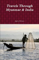 Gary Brown | Travels Through Myanmar & India | Taschenbuch | Englisch (2015)