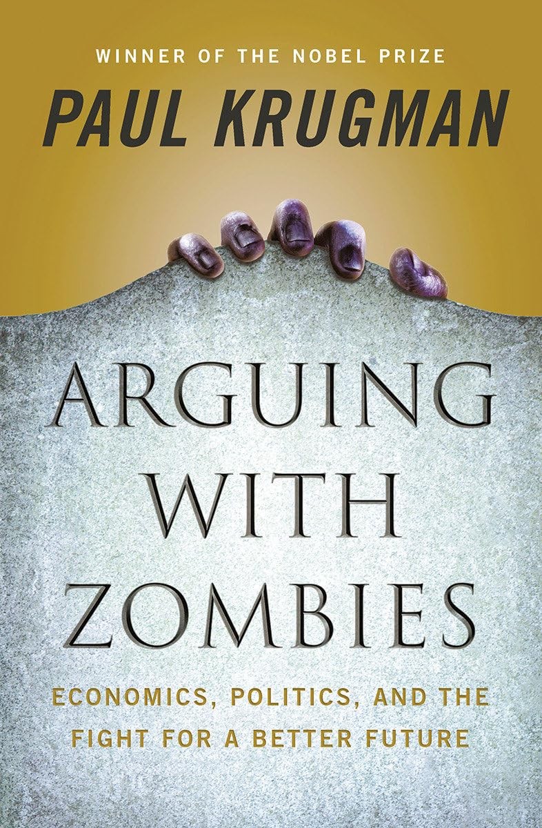 Arguing with Zombies: Economics, Politics, and the Fight for a Better Future - Image 3