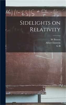 Sidelights on Relativity (Hardback or Cased Book)