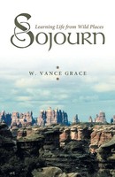 Sojourn | Learning Life From Wild Places | W. Vance Grace | Taschenbuch | 2013