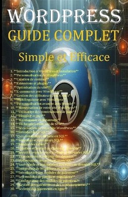WordPress GUIDE COMPLET Simple et Efficace: English Edition-Complete Guide by Di