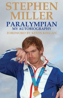 Stephen Miller: Paralympian, My Auto..., Stephen Miller
