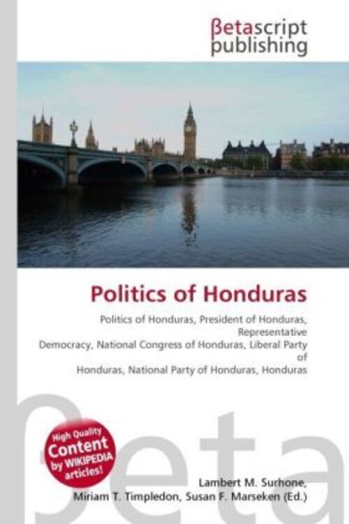 Lambert M. Surhone (u. A.) | Politics Of Honduras | Taschenbuch |