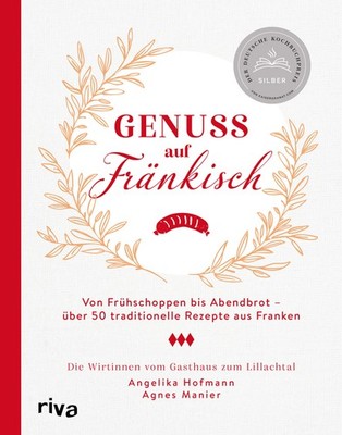Angelika Hofmann; Agnes Manier / Genuss auf Fränkisch