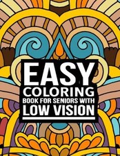 Easy coloring books for seniors with low vision: 50 Easy Pattern Mandala for Beg
