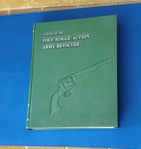 A study of the Colt single action army revolver   SIGNED KOPEC